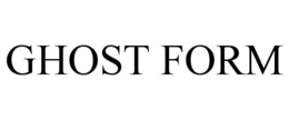 GHOST FORM trademark