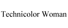 TECHNICOLOR WOMAN trademark