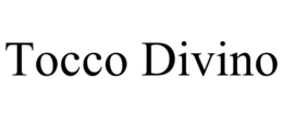TOCCO DIVINO trademark