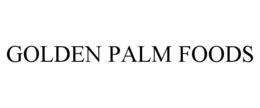 GOLDEN PALM FOODS trademark