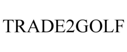 TRADE2GOLF trademark