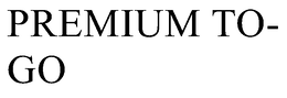 PREMIUM TO-GO trademark