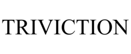 TRIVICTION trademark
