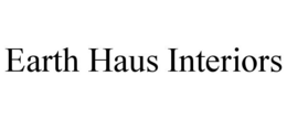 EARTH HAUS INTERIORS trademark