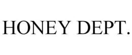 HONEY DEPT. trademark