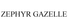ZEPHYR GAZELLE trademark