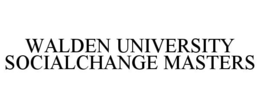 WALDEN UNIVERSITY SOCIALCHANGE MASTERS trademark