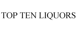 TOP TEN LIQUORS trademark