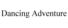 DANCING ADVENTURE trademark