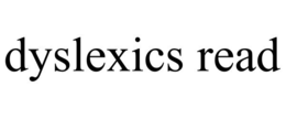 DYSLEXICS READ trademark