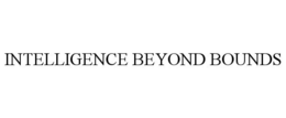 INTELLIGENCE BEYOND BOUNDS trademark