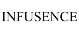 INFUSENCE trademark