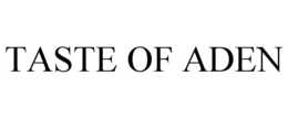 TASTE OF ADEN trademark