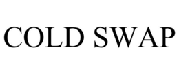 COLD SWAP trademark