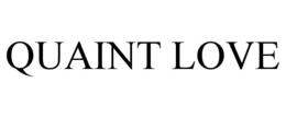 QUAINT LOVE trademark
