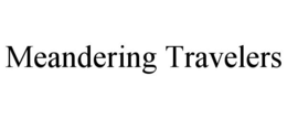 MEANDERING TRAVELERS trademark
