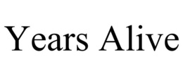 YEARS ALIVE trademark