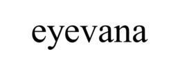 EYEVANA trademark