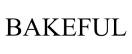 BAKEFUL trademark