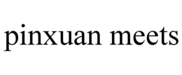 PINXUAN MEETS trademark