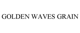 GOLDEN WAVES GRAIN trademark