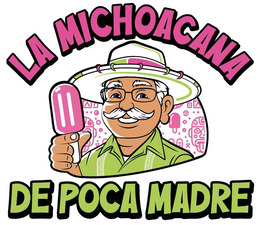 LA MICHOACANA DE POCA MADRE trademark
