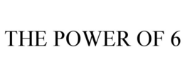 THE POWER OF 6 trademark