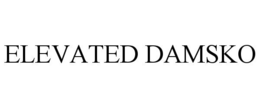 ELEVATED DAMSKO trademark