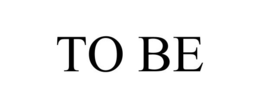 TO BE trademark