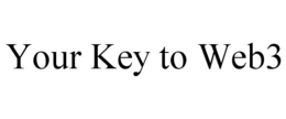 YOUR KEY TO WEB3 trademark