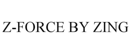 Z-FORCE BY ZING trademark