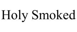 HOLY SMOKED trademark