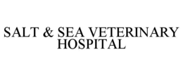SALT & SEA VETERINARY HOSPITAL trademark