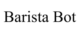BARISTA BOT trademark