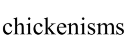 CHICKENISMS trademark