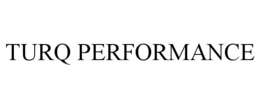 TURQ PERFORMANCE trademark
