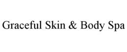 GRACEFUL SKIN & BODY SPA trademark