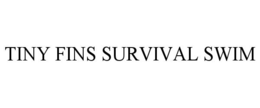 TINY FINS SURVIVAL SWIM trademark