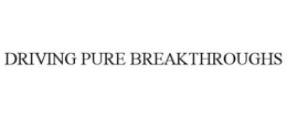DRIVING PURE BREAKTHROUGHS trademark