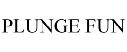 PLUNGE FUN trademark