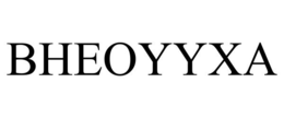 BHEOYYXA trademark