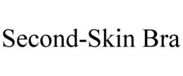 SECOND-SKIN BRA trademark