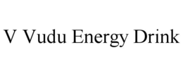 V VUDU ENERGY DRINK trademark