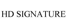HD SIGNATURE trademark