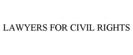 LAWYERS FOR CIVIL RIGHTS trademark