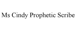 MS CINDY PROPHETIC SCRIBE trademark