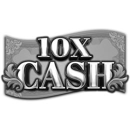 10X CASH trademark