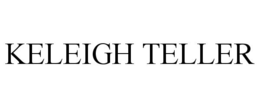 KELEIGH TELLER trademark