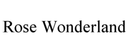 ROSE WONDERLAND trademark