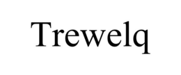 TREWELQ trademark